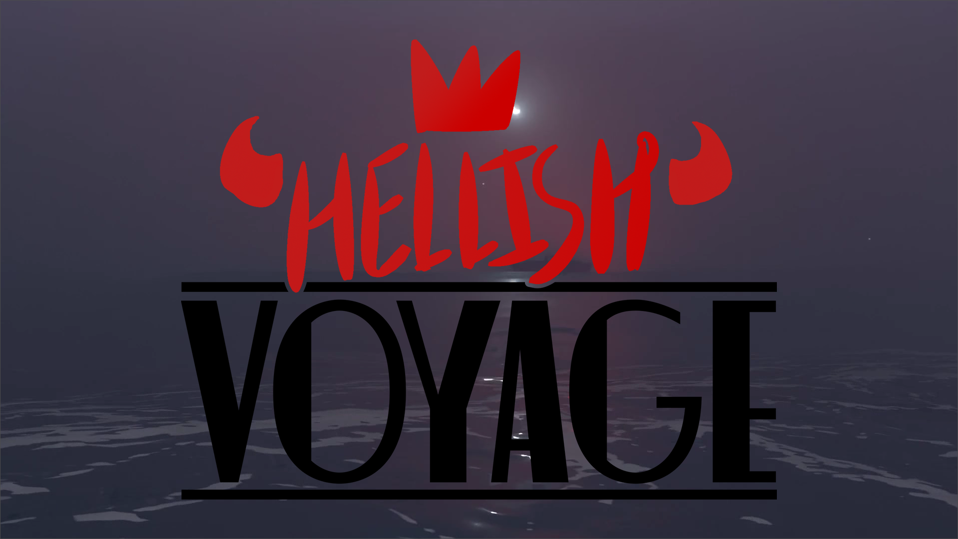 "Hellish Voyage" key art - cartoonish demon / art deco text against a dark, scary ocean